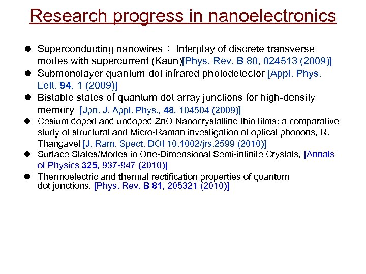 Research progress in nanoelectronics l Superconducting nanowires： Interplay of discrete transverse modes with supercurrent