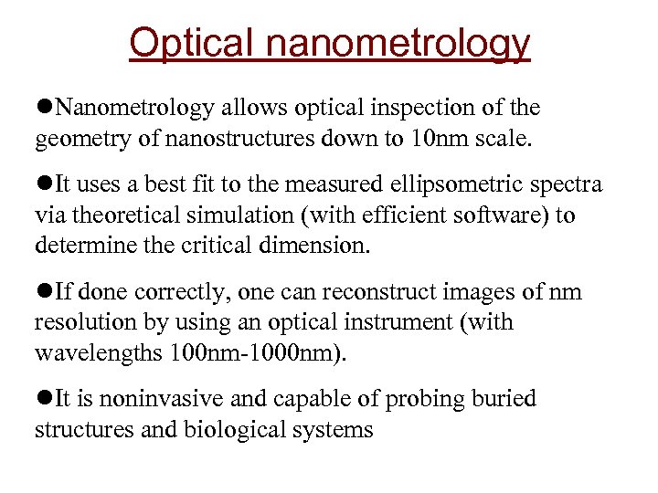 Optical nanometrology l. Nanometrology allows optical inspection of the geometry of nanostructures down to