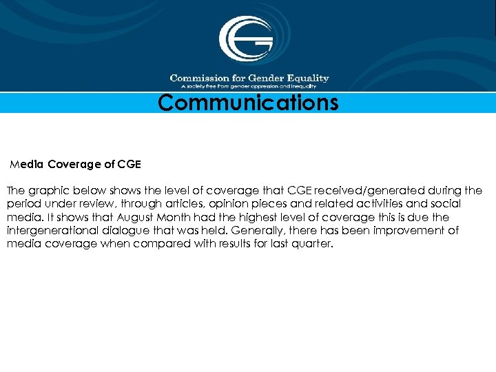 Communications Media Coverage of CGE The graphic below shows the level of coverage that