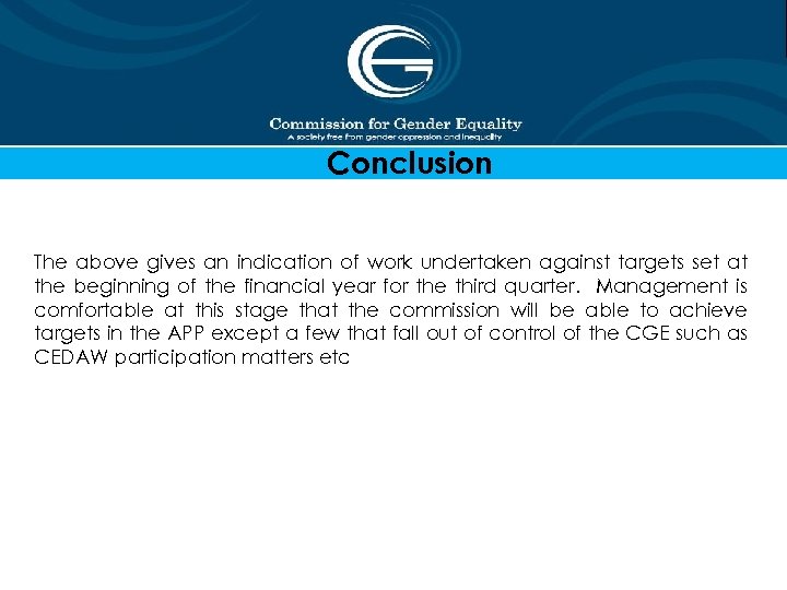 Conclusion The above gives an indication of work undertaken against targets set at the