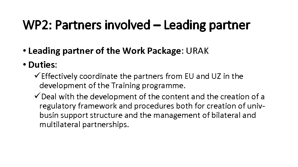 WP 2: Partners involved – Leading partner • Leading partner of the Work Package: