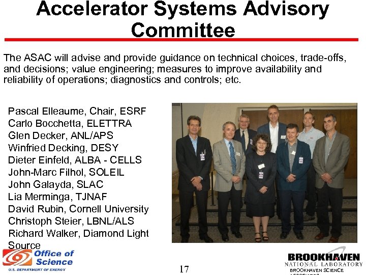 Accelerator Systems Advisory Committee The ASAC will advise and provide guidance on technical choices,