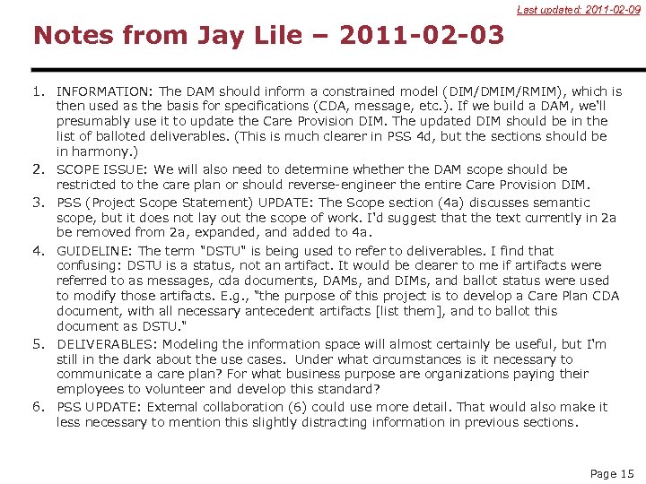 Last updated: 2011 -02 -09 Notes from Jay Lile – 2011 -02 -03 1.