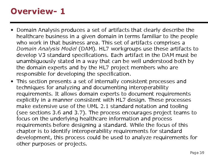 Overview- 1 • Domain Analysis produces a set of artifacts that clearly describe the