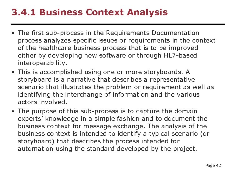 3. 4. 1 Business Context Analysis • The first sub-process in the Requirements Documentation