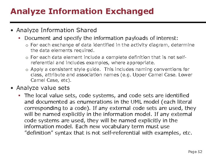 Analyze Information Exchanged • Analyze Information Shared § Document and specify the information payloads