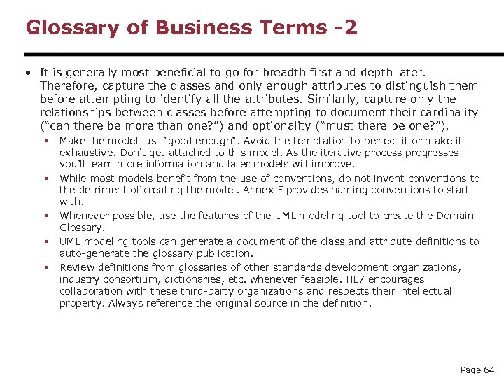 Glossary of Business Terms -2 • It is generally most beneficial to go for