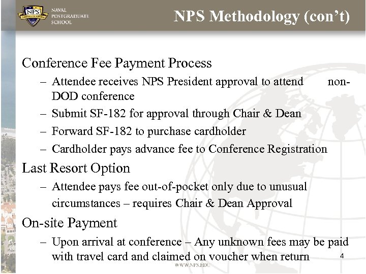 NPS Methodology (con’t) Conference Fee Payment Process – Attendee receives NPS President approval to