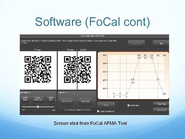 Software (Fo. Cal cont) Screen shot from Fo. Cal AFMA Test 
