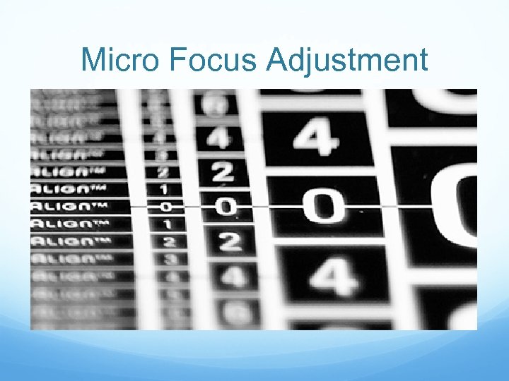 Micro Focus Adjustment 