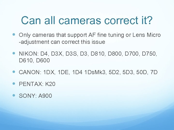 Can all cameras correct it? Only cameras that support AF fine tuning or Lens