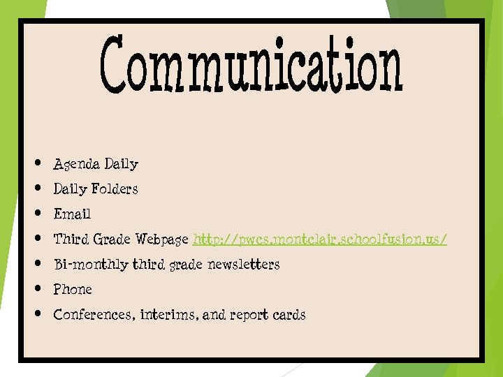 • Agenda Daily • Daily Folders • Email • Third Grade Webpage http: