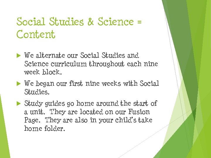Social Studies & Science = Content We alternate our Social Studies and Science curriculum