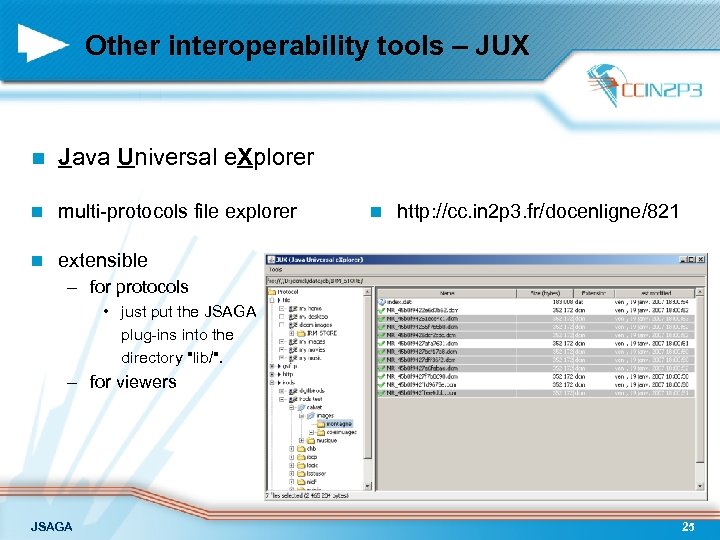 Other interoperability tools – JUX n Java Universal e. Xplorer n multi-protocols file explorer