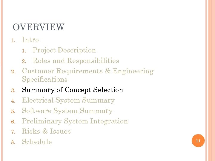 OVERVIEW 1. 2. 3. 4. 5. 6. 7. 8. Intro 1. Project Description 2.