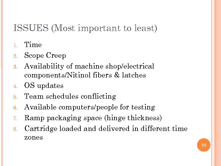 ISSUES (Most important to least) 1. 2. 3. 4. 5. 6. 7. 8. Time