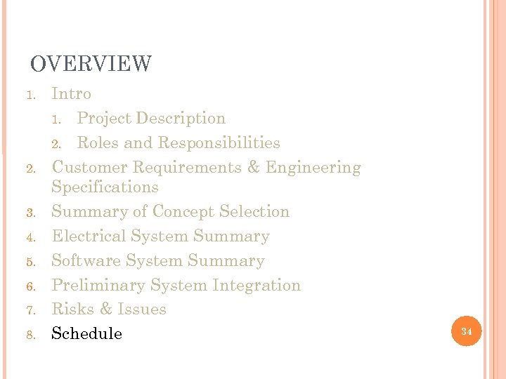 OVERVIEW 1. 2. 3. 4. 5. 6. 7. 8. Intro 1. Project Description 2.