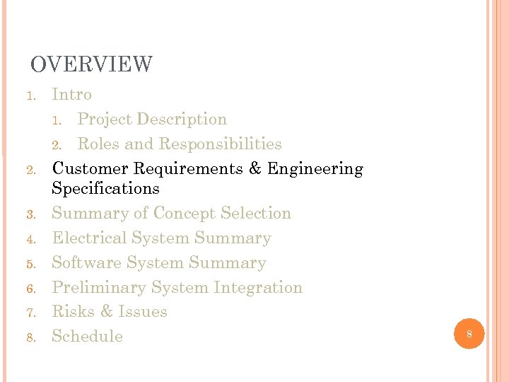 OVERVIEW 1. 2. 3. 4. 5. 6. 7. 8. Intro 1. Project Description 2.