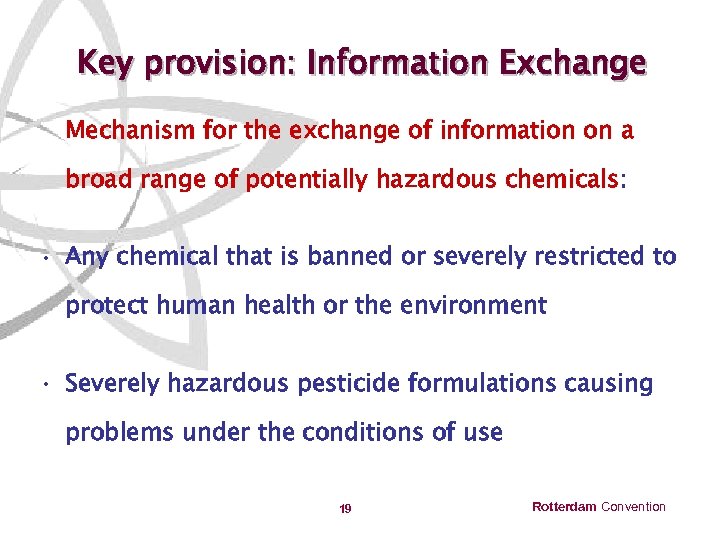 Key provision: Information Exchange Mechanism for the exchange of information on a broad range