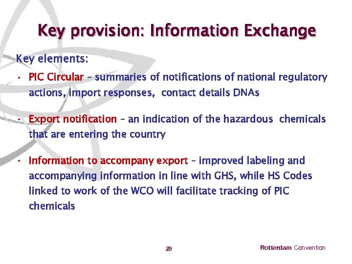 Key provision: Information Exchange Key elements: • PIC Circular – summaries of notifications of