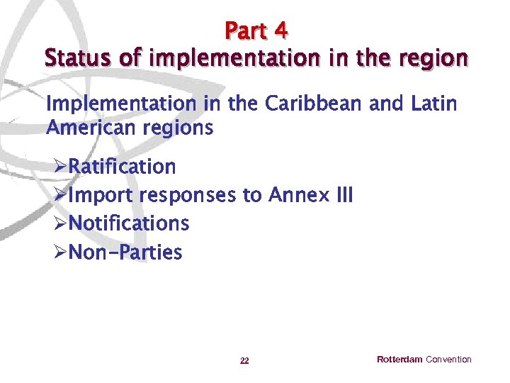 Part 4 Status of implementation in the region Implementation in the Caribbean and Latin