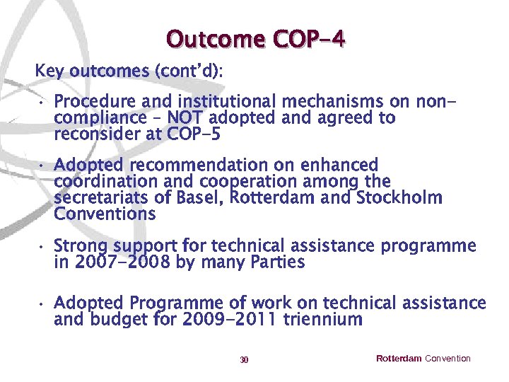 Outcome COP-4 Key outcomes (cont’d): • Procedure and institutional mechanisms on noncompliance – NOT