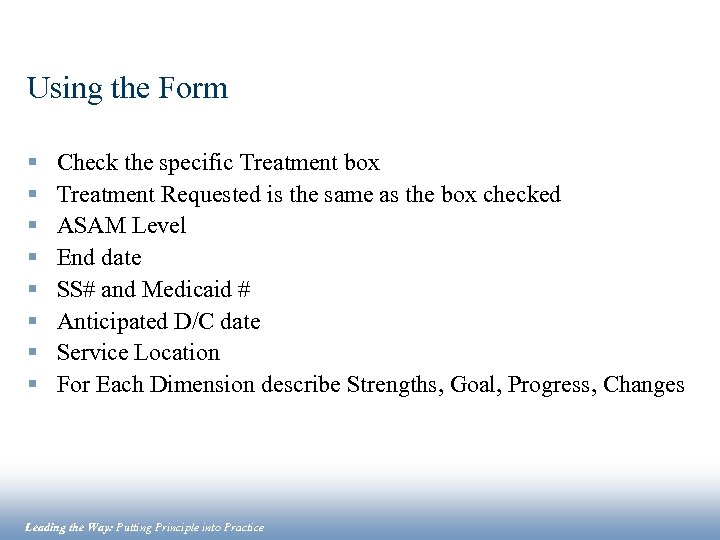 Using the Form § § § § Check the specific Treatment box Treatment Requested