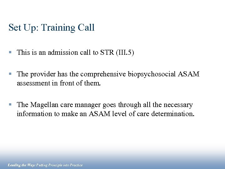 Set Up: Training Call § This is an admission call to STR (III. 5)