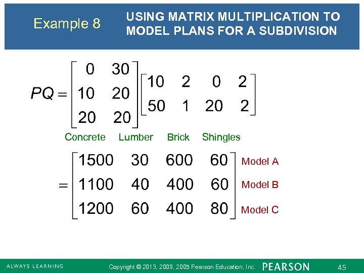 Example 8 Concrete USING MATRIX MULTIPLICATION TO MODEL PLANS FOR A SUBDIVISION Lumber Brick