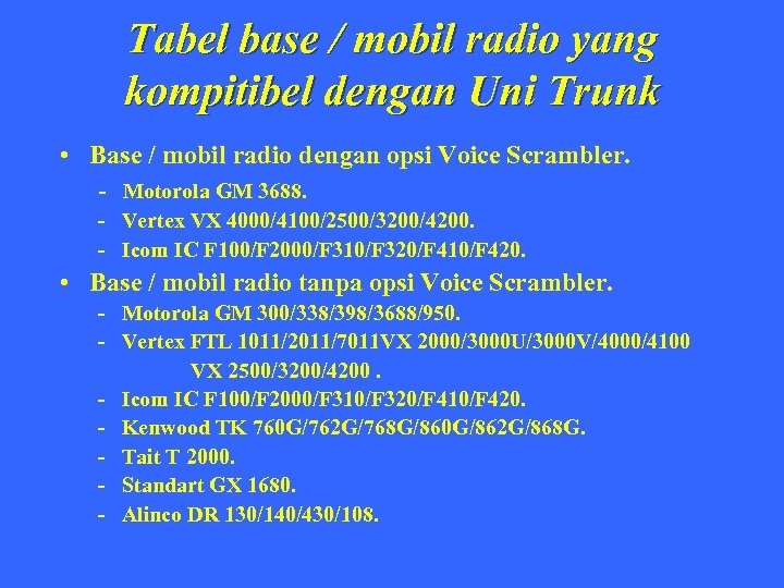 Tabel base / mobil radio yang kompitibel dengan Uni Trunk • Base / mobil