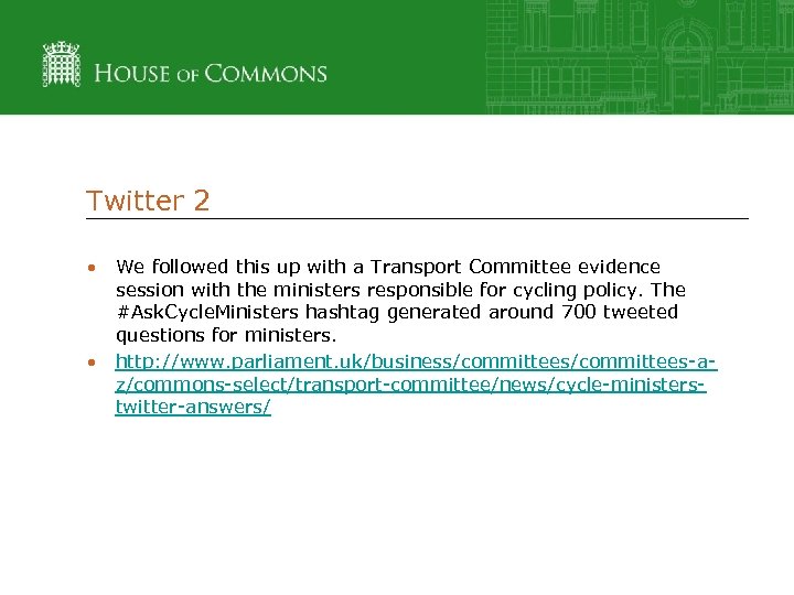 Twitter 2 • We followed this up with a Transport Committee evidence session with