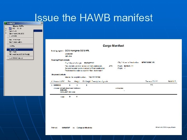 Issue the HAWB manifest 