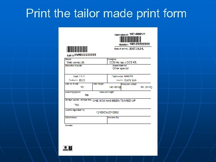 Print the tailor made print form 