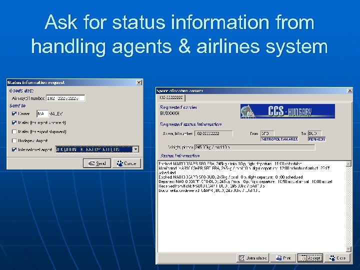 Ask for status information from handling agents & airlines system 