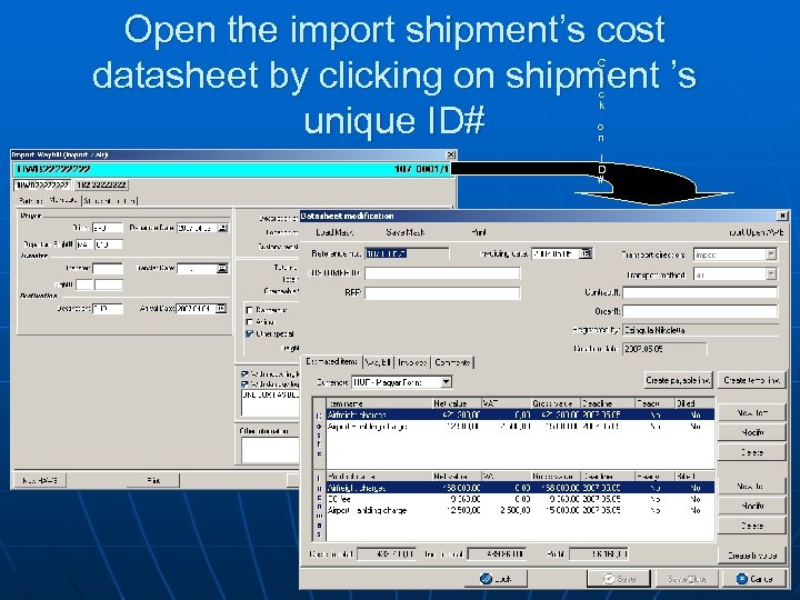 Open the import shipment’s cost datasheet by clicking on shipment ’s unique ID# C