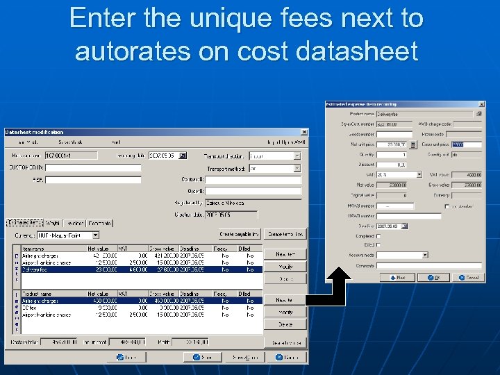Enter the unique fees next to autorates on cost datasheet 