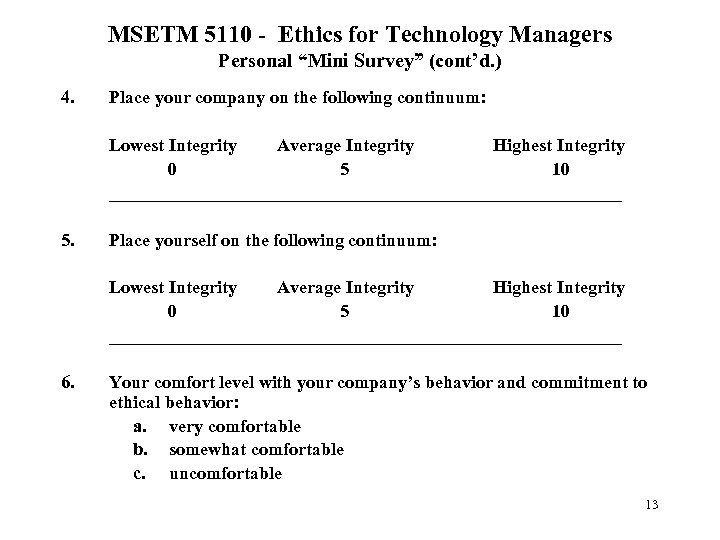 MSETM 5110 - Ethics for Technology Managers Personal “Mini Survey” (cont’d. ) 4. Place
