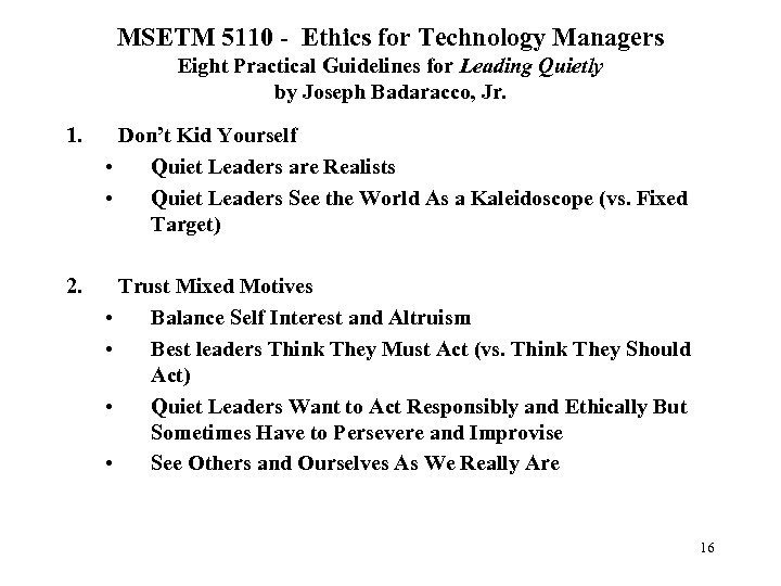MSETM 5110 - Ethics for Technology Managers Eight Practical Guidelines for Leading Quietly by