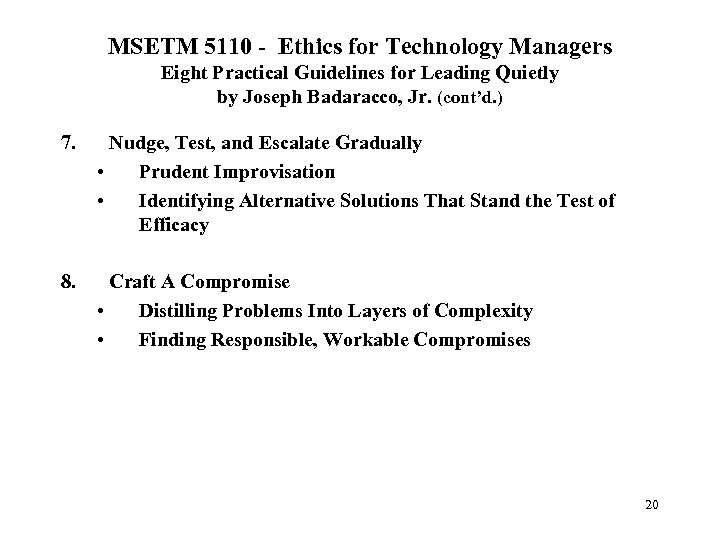 MSETM 5110 - Ethics for Technology Managers Eight Practical Guidelines for Leading Quietly by