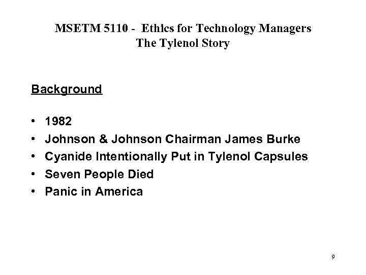 MSETM 5110 - Ethics for Technology Managers The Tylenol Story Background • • •