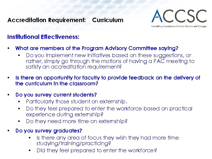 Accreditation Requirement: Curriculum Institutional Effectiveness: • What are members of the Program Advisory Committee