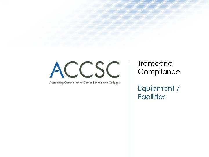 Transcend Compliance Equipment / Facilities 