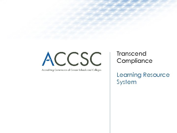 Transcend Compliance Learning Resource System 