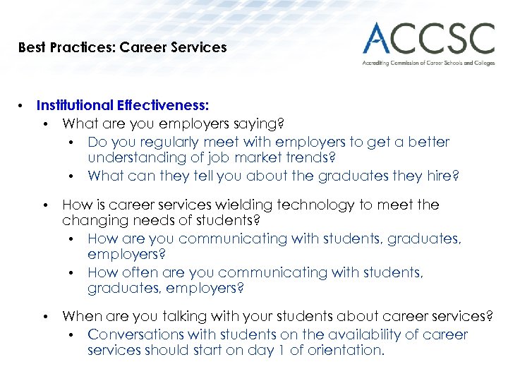 Best Practices: Career Services • Institutional Effectiveness: • What are you employers saying? •