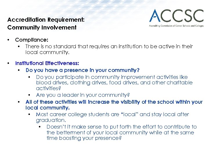 Accreditation Requirement: Community Involvement • Compliance: • There is no standard that requires an