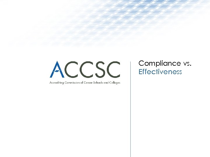 Compliance vs. Effectiveness 