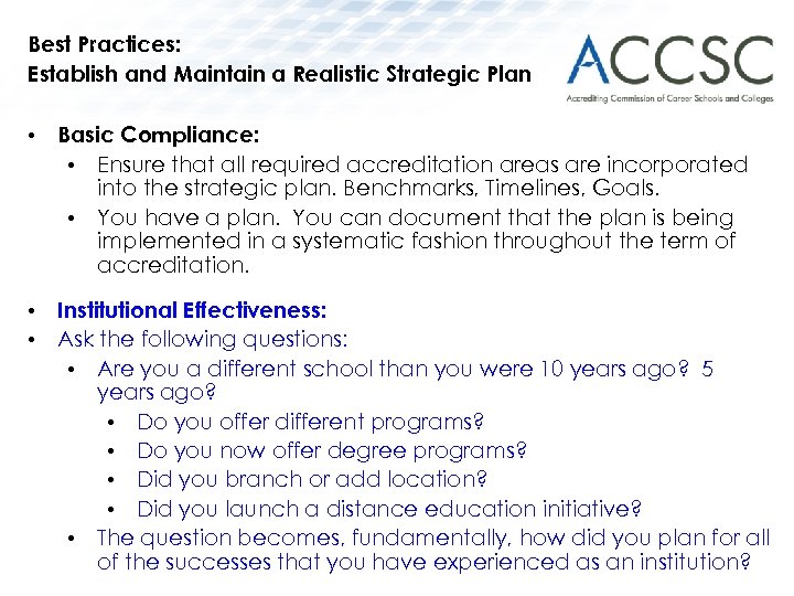 Best Practices: Establish and Maintain a Realistic Strategic Plan • Basic Compliance: • Ensure