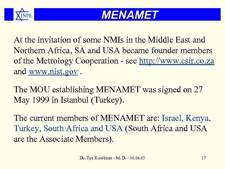 MENAMET At the invitation of some NMIs in the Middle East and Northern Africa,