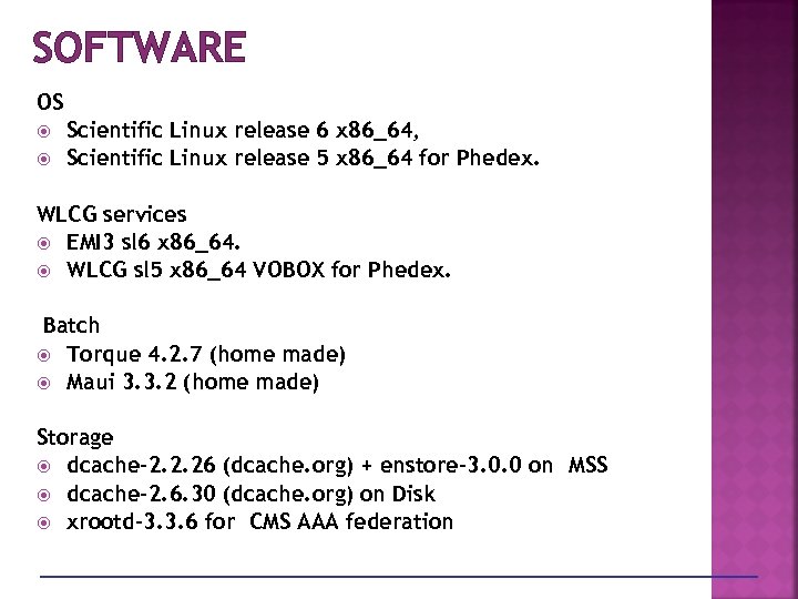 SOFTWARE ОS Scientific Linux release 6 x 86_64, Scientific Linux release 5 x 86_64