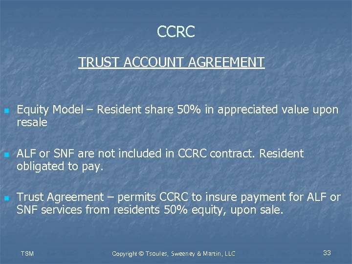 CCRC TRUST ACCOUNT AGREEMENT n n n Equity Model – Resident share 50% in